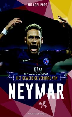 Het geweldige verhaal van Neymar - Michael Part - Paperback (9789492037770)