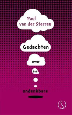 Gedachten over het ondenkbare - Paul van der Sterren - Hardcover (9789491411441)