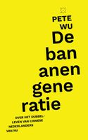 De bananengeneratie - Pete Wu - ebook