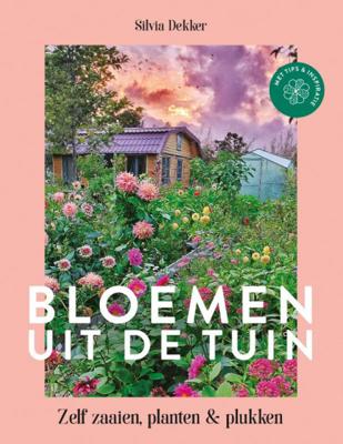 Silvia  Dekker Bloemen uit de tuin