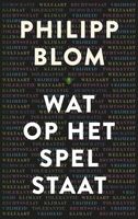 Wat op het spel staat - Philipp Blom - ebook