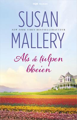 Als de tulpen bloeien - Susan Mallery - eBook (9789402538182)