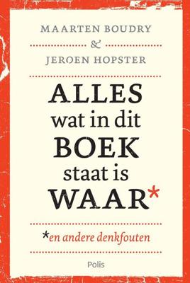 Alles wat in dit boek staat is waar (en andere denkfouten) - Hopster Jeroen, Maarten Boudry - eBook (9789463103855)