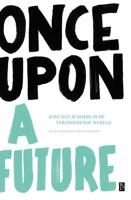 Once Upon A Future - Ruud Veltenaar, Leen Zevenbergen - ebook