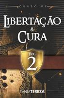 Curso de Libertação e Cura: Vol. 2 (Portuguese Edition)