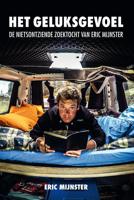 Het geluksgevoel - Eric Mijnster - eBook (9789492528292)
