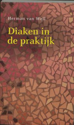 Diaken in de praktijk - Herman van Well - Paperback (9789043516976)