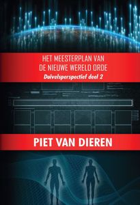 Het meesterplan van de nieuwe wereld orde - Piet van Dieren - ebook