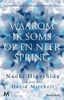 Waarom ik soms op en neer spring - Naoki Higashida - ebook