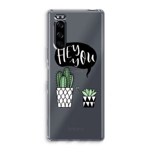 Hey you cactus: Sony Xperia 5 Transparant Hoesje