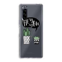 Hey you cactus: Sony Xperia 5 Transparant Hoesje