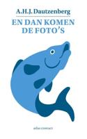 En dan komen de foto's - A.H.J. Dautzenberg - eBook (9789025442163)