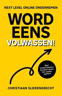 Word eens volwassen - Christiaan Slierendrecht - Paperback (9789492528643) Word eens volwassen - Christiaan Slierendrecht - Paperback (9789492528643)