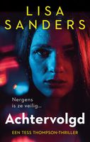 Achtervolgd - Lisa Sanders - ebook