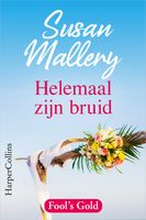 Helemaal zijn bruid - Susan Mallery - ebook