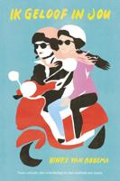 Ik geloof in jou - Hinke van Abbema - Paperback (9789026624490)