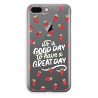 Don't forget to have a great day: iPhone 8 Plus Transparant Hoesje - thumbnail