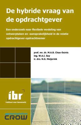 De hybride vraag van de opdrachtgever - M.A.B. Chao-Duivis, N.G. Meijerink, W.A.I. Suy - Paperback (9789078066996)