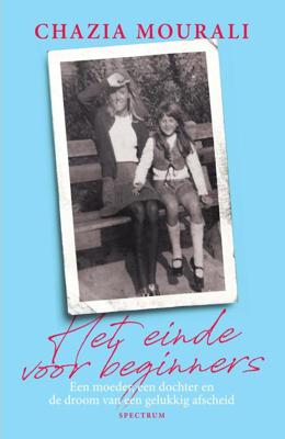 Het einde voor beginners - Chazia Mourali - ebook