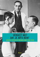 Vergeet niet dat je arts bent - Hannah van den Ende - eBook (9789461275189)