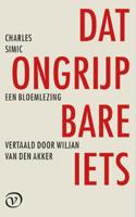 Dat ongrijpbare iets - Charles Simic - Paperback (9789028293106)