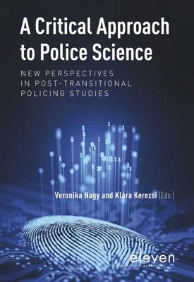 A Critical Approach to Police Science - eBook (9789462749573) A Critical Approach to Police Science - eBook (9789462749573)
