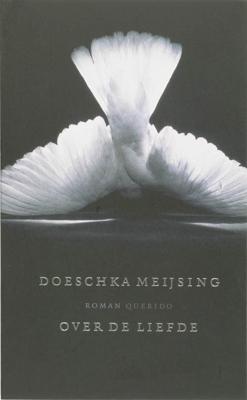 Over de liefde - Doeschka Meijsing - Paperback (9789021433516)