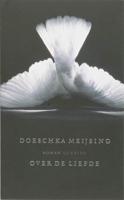 Over de liefde - Doeschka Meijsing - Paperback (9789021433516)