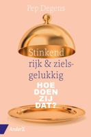 Stinkend rijk & zielsgelukkig (Paperback)