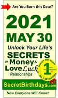 Born 2021 May 30? Your Birthday Secrets to Money, Love Relationships Luck: Fortune Telling Self-Help: Numerology, Horoscope, Astrology, Zodiac, Destiny ... Metaphysics (20210530) (English Edition)