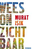 Wees onzichtbaar - Murat Isik - eBook (9789026338052)