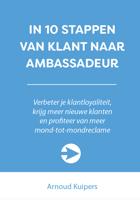 In 10 stappen van klant naar ambassadeur - Arnoud Kuipers - eBook (9789492926753)