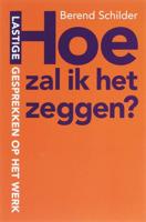 Hoe zal ik het zeggen? - Berend Schilder - ebook