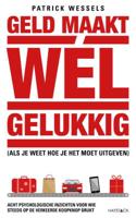 Geld maakt wél gelukkig (als je weet hoe je het moet uitgeven) - Patrick Wessels - Paperback (9789461262677)