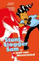 Stuntvlogger Sam en de wolf van Weverseind - Jelmer Jepsen, Wilbert van der Steen - eBook (9789024585731)