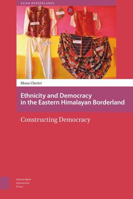 Ethnicity and democracy in the Eastern Himalayan Borderland - Mona Chettri - ebook
