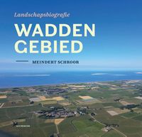 Reisgids Landschapsbiografie Waddengebied | Uitgeverij Noordboek - thumbnail