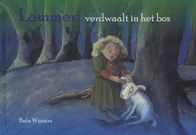 Lammert verdwaalt in het bos - Babs Wijnstra - Hardcover (9789491510151)