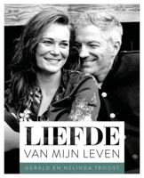 Liefde van mijn leven - Gerald Troost, Nelinda Troost - eBook (9789043533362)