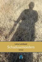Schaduwmoeders - Lena Landauer - Paperback (9789082683707)