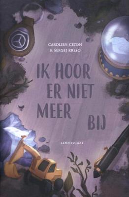 Ik hoor er niet meer bij - Carolien Ceton, Sergej Kreso - Hardcover (9789047714903)