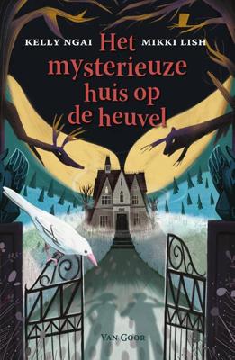 Het mysterieuze huis op de heuvel - Kelly Ngai, Mikki Lish - eBook (9789000374342) Het mysterieuze huis op de heuvel - Kelly Ngai, Mikki Lish - eBook (9789000374342)