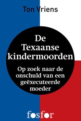 De Texaanse kindermoorden - Ton Vriens - eBook (9789462250512) De Texaanse kindermoorden - Ton Vriens - eBook (9789462250512)