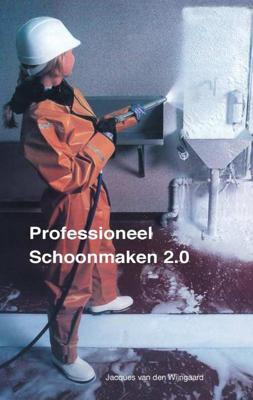 Professioneel schoonmaken 2.0 - Jacques van den Wijngaard - Paperback (9789492597281) Professioneel schoonmaken 2.0 - Jacques van den Wijngaard - Paperback (9789492597281)