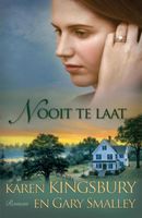 Nooit te laat - Karen Kingsbury, Gary Smalley - ebook