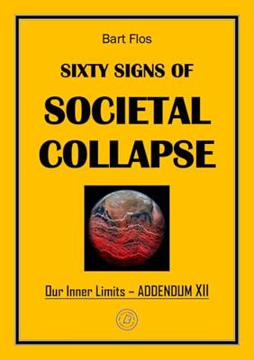 Sixty Signs of Societal Collapse: Our Inner Limits Addendum XII (English Edition)