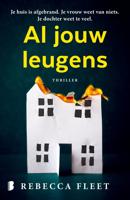 Al jouw leugens - Rebecca Fleet - ebook