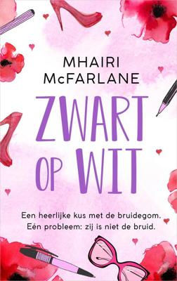 Zwart op wit - Mhairi McFarlane - eBook (9789402751871) Zwart op wit - Mhairi McFarlane - eBook (9789402751871)