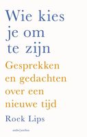 Wie kies je om te zijn - Roek Lips - ebook