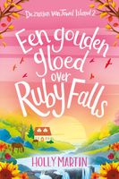 Een gouden gloed over Ruby Falls - Holly Martin - ebook